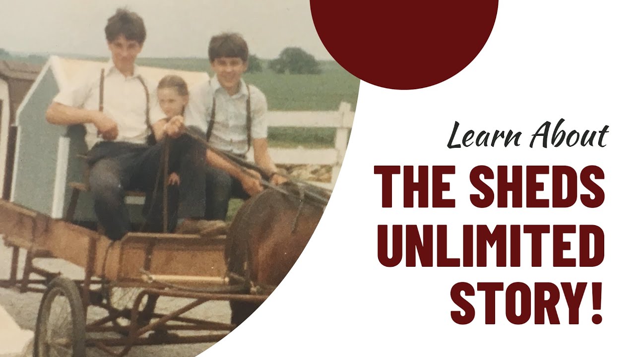 The Sheds Unlimited Story